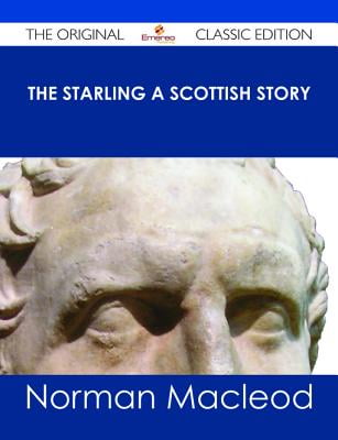 The Starling - A Scottish Story